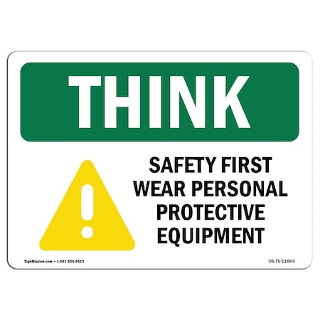 OSHA THINK Sign, Wear PPE W/ Symbol, 18in X 12in Rigid Plastic